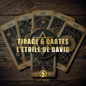 Tirage à 6 Cartes « l’Etoile de David »